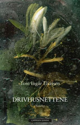 Drivhusnettene (ebok) av Tom Ingar Eliassen
