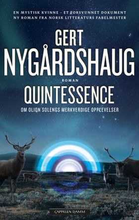 Quintessence - om Olion Solengs forunderlige opplevelser (ebok) av Gert Nygårdshaug