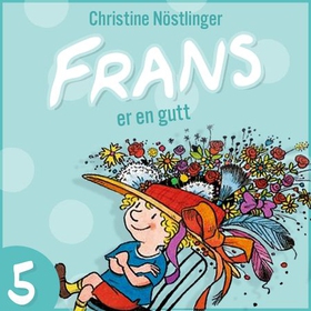 Frans er en gutt (lydbok) av Christine Nöstlinger
