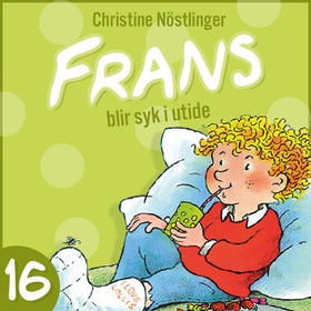 Frans blir syk i utide (lydbok) av Christine Nöstlinger