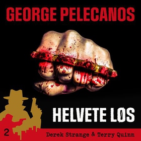 Helvete løs (lydbok) av George P. Pelecanos