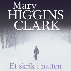 Et skrik i natten (lydbok) av Mary Higgins Clark