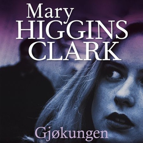 Gjøkungen (lydbok) av Mary Higgins Clark