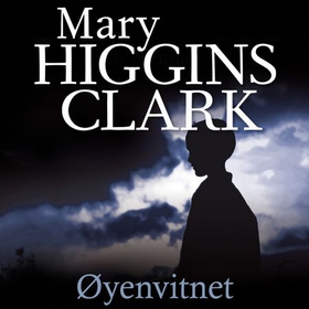 Øyenvitnet (lydbok) av Mary Higgins Clark