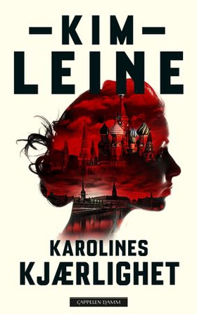 Karolines kjærlighet (ebok) av Kim Leine