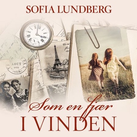 Som en fjær i vinden (lydbok) av Sofia Lundbe