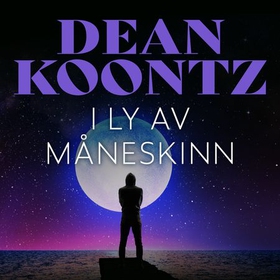 I ly av måneskinn (lydbok) av Dean R. Koontz