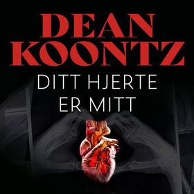 Ditt hjerte er mitt (lydbok) av Dean R. Koontz