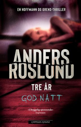 Tre år (ebok) av Anders Roslund