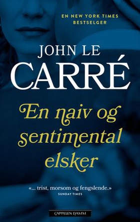 En naiv og sentimental elsker (ebok) av John Le Carré