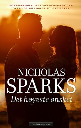 Det høyeste ønsket (ebok) av Nicholas Sparks