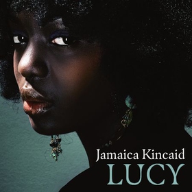 Lucy (lydbok) av Jamaica Kincaid