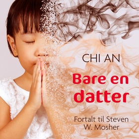 Bare en datter (lydbok) av Chi An