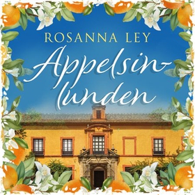 Appelsinlunden (lydbok) av Rosanna Ley