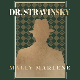 Dr. Stravinsky (lydbok) av Mally Marlene