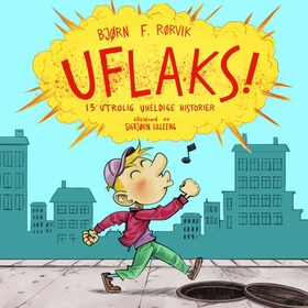 Uflaks - 13 utrolig uheldige historier (lydbok) av Bjørn F. Rørvik