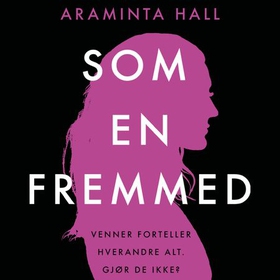 Som en fremmed (lydbok) av Araminta Hall