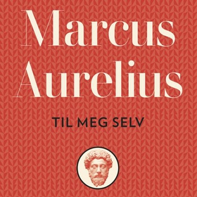 Til meg selv - Kleanthes' hymne (lydbok) av Marcus Aurelius Antoninus