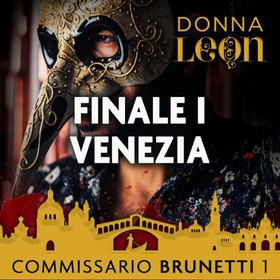 Finale i Venezia - commissario Brunettis første sak (lydbok) av Donna Leon