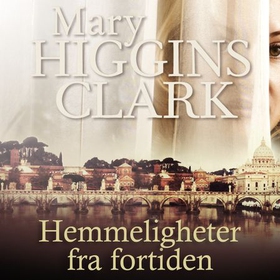 Hemmeligheter fra fortiden (lydbok) av Mary Higgins Clark