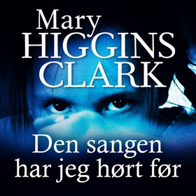 Den sangen har jeg hørt før (lydbok) av Mary Higgins Clark