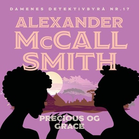Precious og Grace (lydbok) av Alexander McCall Smith
