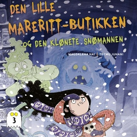 Den lille mareritt-butikken og den klønete snømannen (lydbok) av Magdalena Hai