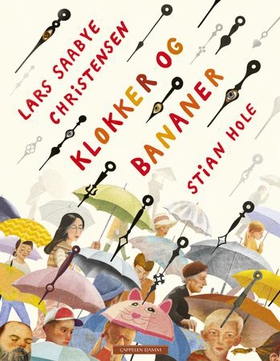 Klokker og bananer (ebok) av Lars Saabye Christensen