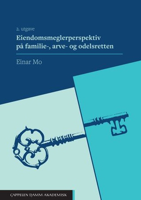 Eiendomsmeglerperspektiv på familie-, arve- og odelsretten (ebok) av Einar Mo