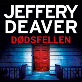 Dødsfellen (lydbok) av Jeffery Deaver