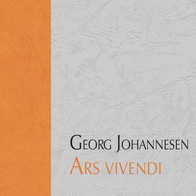 Ars vivendi, eller De syv levemåter - dikt (lydbok) av Georg Johannesen