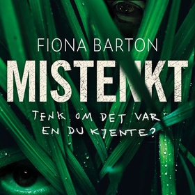 Mistenkt (lydbok) av Fiona Barton