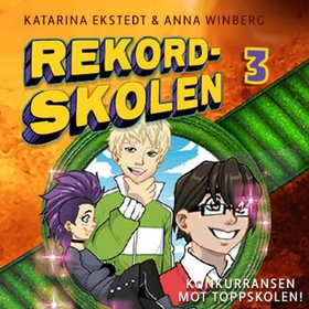 Konkurransen mot toppskolen! (lydbok) av Katarina Ekstedt