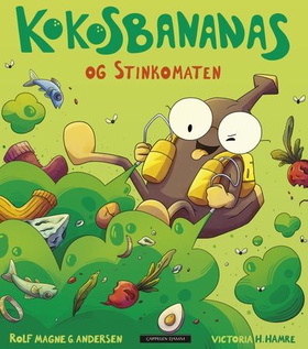 Kokosbananas og stinkomaten (ebok) av Rolf Magne Andersen