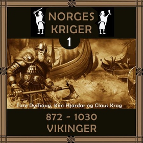 872 til 1030 - vikinger (lydbok) av Tore Dyrhaug
