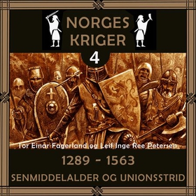 1289 til 1563 - senmiddelalder og unionsstrid (lydbok) av Tor Einar Fagerland
