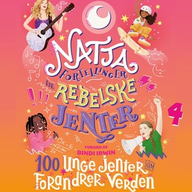 Nattafortellinger for rebelske jenter - 100 unge jenter som forandrer verden (lydbok) av Jess Harriton