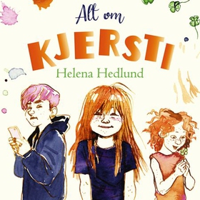 Alt om Kjersti (lydbok) av Helena Hedlund