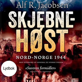 Skjebnehøst - Nord-Norge 1944 (lydbok) av Alf R. Jacobsen