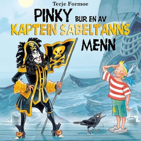 Pinky blir en av Kaptein Sabeltanns menn (lydbok) av Terje Formoe