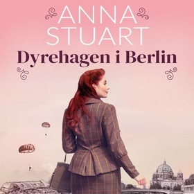 Dyrehagen i Berlin (lydbok) av Anna Stuart