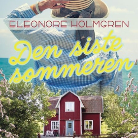 Den siste sommeren (lydbok) av Eleonore Holmgren