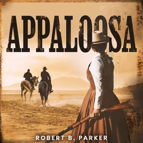 Appaloosa (lydbok) av Robert B. Parker