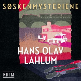 Søskenmysteriene (lydbok) av Hans Olav Lahlum