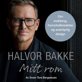 Mitt rom - Halvor Bakke (lydbok) av Svein Tore Bergestuen