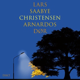 Arnardos dør (lydbok) av Lars Saabye Christensen