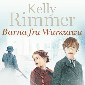 Barna fra Warszawa (lydbok) av Kelly Rimmer