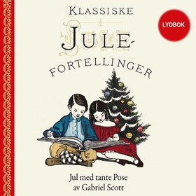 Jul med tante Pose (lydbok) av Gabriel Scott