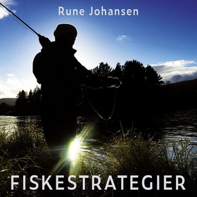 Fiskestrategier (lydbok) av Rune Johansen
