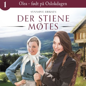 Olea - født på Olsokdagen (lydbok) av Synnøve Eriksen